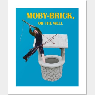 Moby Brick or the Well Posters and Art